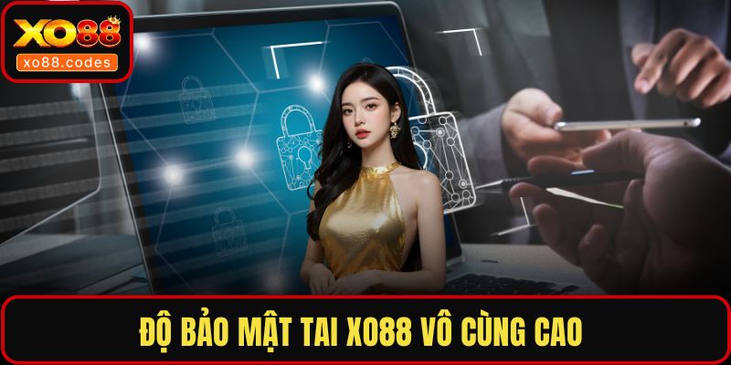Độ bảo mật tai XO88 vô cùng cao 